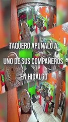 Tras una discusión al interior de una taquería, un empleado apuñaló a uno de sus compañeros. Todo quedo registrado en video #TuNotiReel