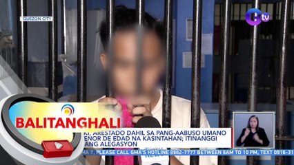 Lalaki, arestado dahil sa pang-aabuso umano sa menor de edad na kasintahan; itinanggi niya ang alegasyon | BT