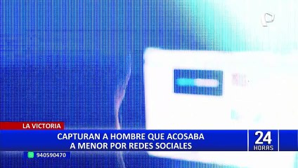La Victoria: cae a hombre que acosaba a menores por redes sociales