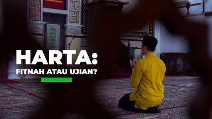 Terjah Ustaz : Bagaimana harta boleh jadi ujian atau fitnah?