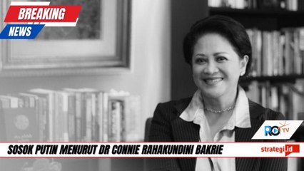 Sosok Putin menurut dr Connie Rahakundini