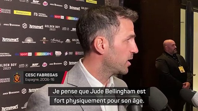 Fabregas : Bellingham est fort physiquement pour son âge