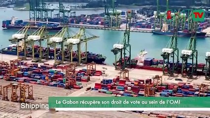 [#Reportage] Transport maritime : le Gabon récupère son droit de vote au sein de l’OMI