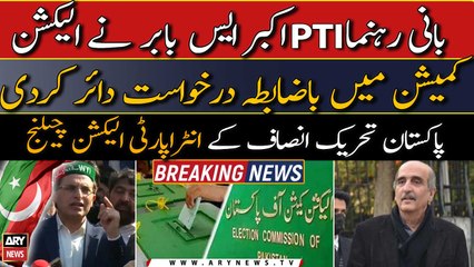Akbar S. Babar has officially challenges PTI's intra party elections in ECP