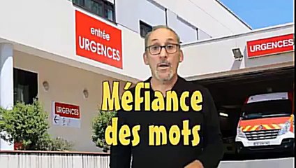Il faut se méfier de certains mots !