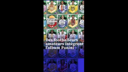 Des footballeurs amateurs intègrent le célèbre album Panini aux côtés des stars