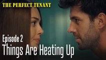 Things Are Heating Up - The Perfect Tenant Episode 2