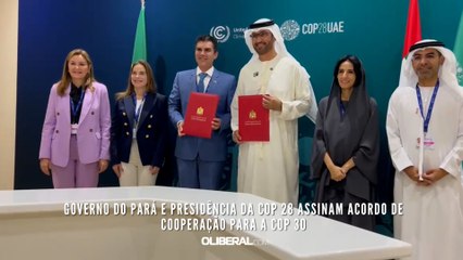 Governo do Pará e presidência da COP 28 assinam acordo de cooperação para a COP 30