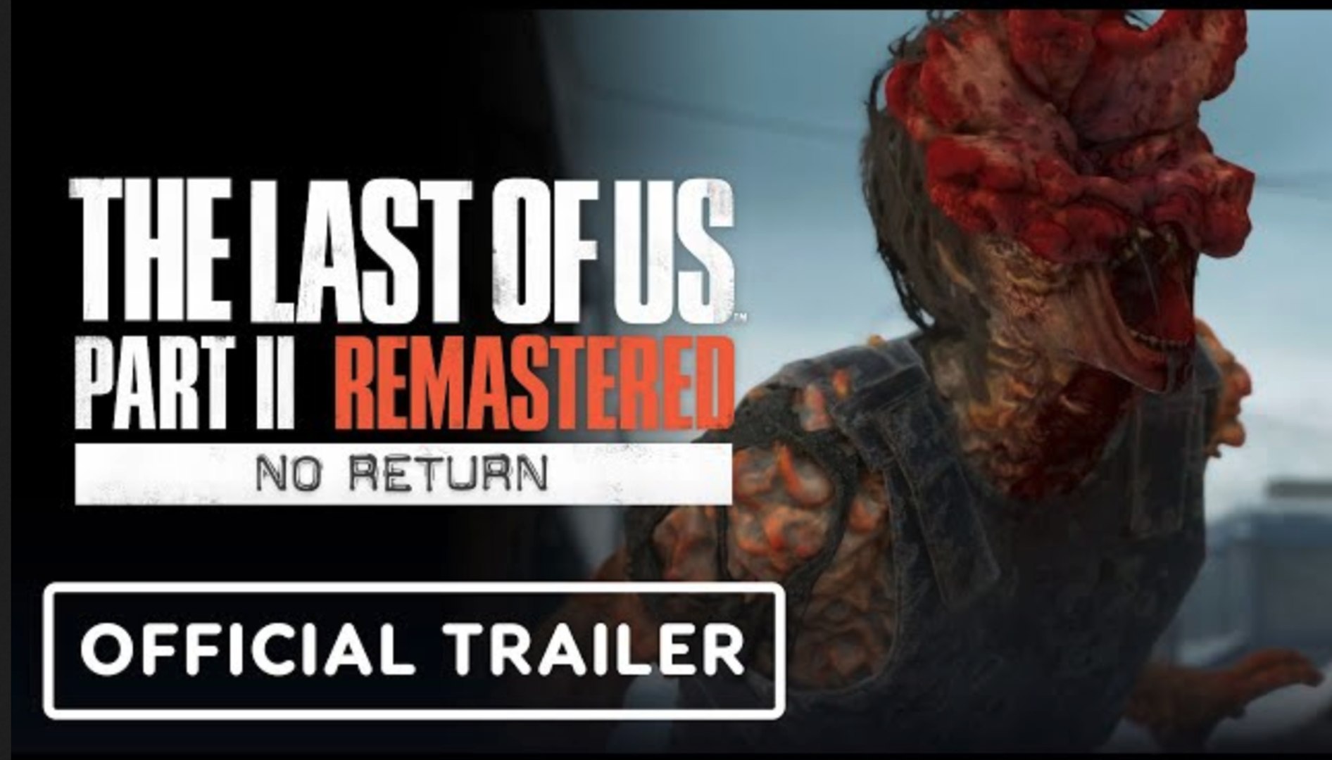 The Last of Us, Final Trailer