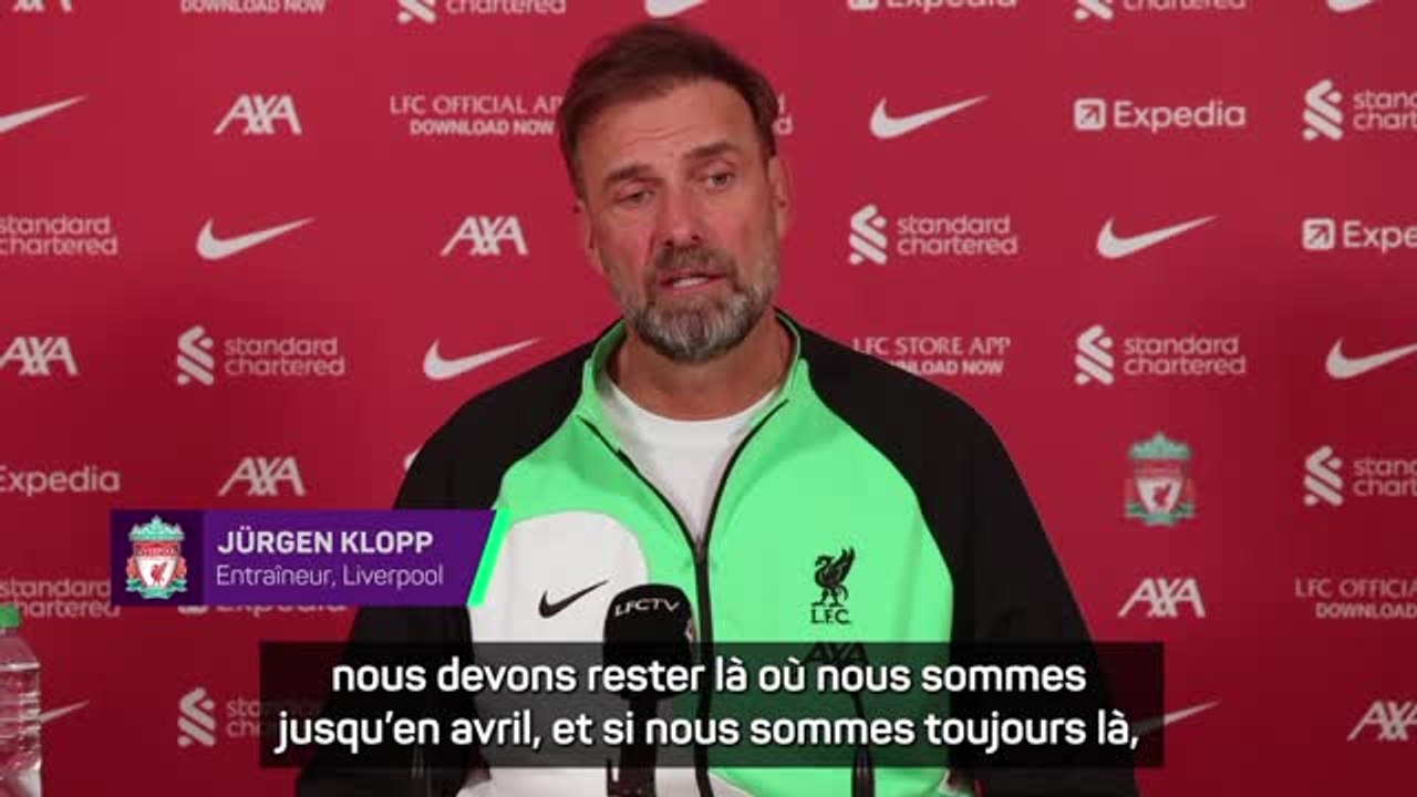 Liverpool - Klopp : "Je n'ai aucune idée de la place que nous aurons en avril"