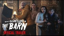 There's Something in the Barn |  Official Trailer - Amrita Acharia