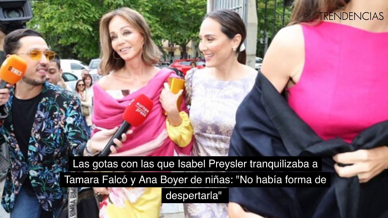 Las gotas con las que Isabel Presyler tranquilizaba a Tamara Falcó y Ana Boyer de niñas: "No había forma de despertarla"