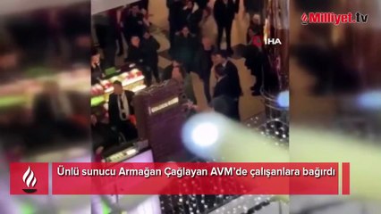 Armağan Çağlayan dakikalarca AVM'de çalışanlara bağırdı!