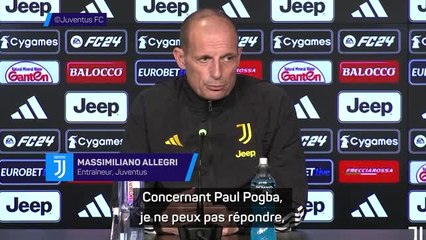 Juventus - Allegri : "Concernant Paul Pogba, je ne peux pas répondre"
