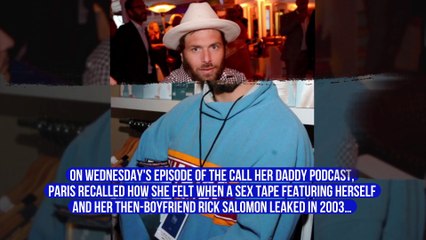 Paris Hilton felt like her 'whole world was ending' after sex tape leak