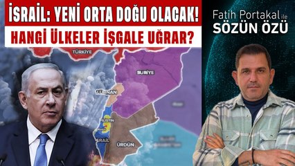 İSRAİL: YENİ ORTA DOĞU OLACAK! HANGİ ÜLKELER İŞGALE UĞRAR?