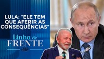 Lula: “Putin está convidado para G20 no Brasil” | LINHA DE FRENTE