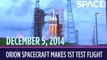 OTD In Space - December 5: Orion Spacecraft Makes 1st Test Flight