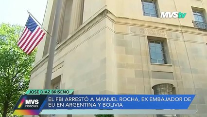 El FBI arrestó a Manuel Rocha, ex embajador de EU en Argentina y Bolivia, acusado de espionaje