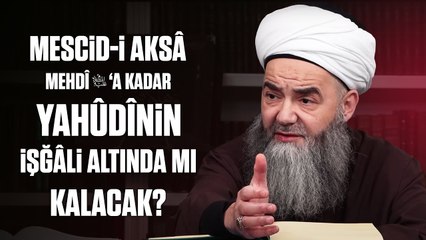 Mescid-i Aksâ Mehdî Aleyhisselâm’a Kadar Yahûdînin İşğâli Altında mı Kalacak?