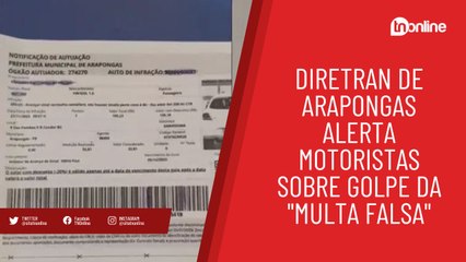 Diretran de Arapongas alerta motoristas sobre "golpe da multa falsa"