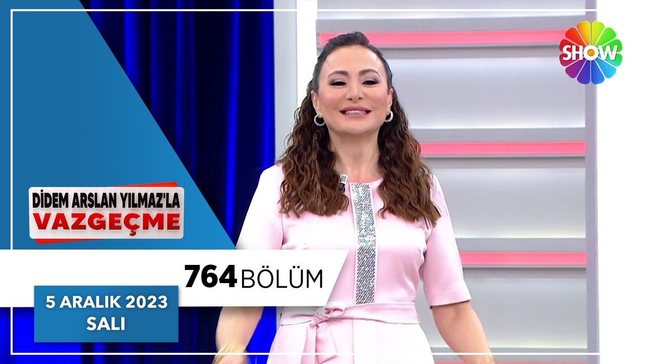 Didem Arslan Yılmaz'la Vazgeçme 764. Bölüm - 5 Aralık 2023