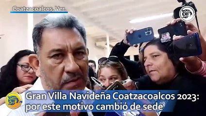 Gran Villa Navideña Coatzacoalcos 2023: por este motivo cambió de sede