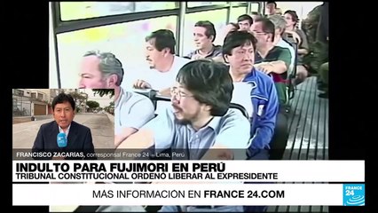 Informe desde Lima: Alberto Fujimori podría ser liberado el 6 de diciembre