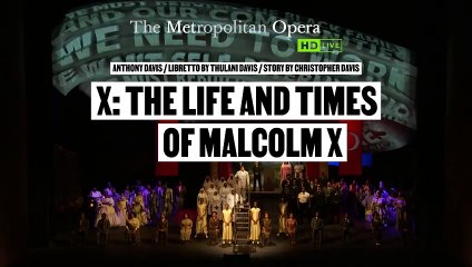 The Metropolitan Opera: X - The Life and Times of Malcolm X | movie | 2023 | Official Trailer
