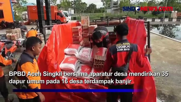 BPBD Kabupaten Aceh Singkil Dirikan 35 Dapur Umum untuk Korban Banjir