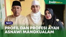 Profil dan Profesi Ayah Asnawi Mangkualam, Orang Beken Sempat 'Sembunyikan' Anaknya