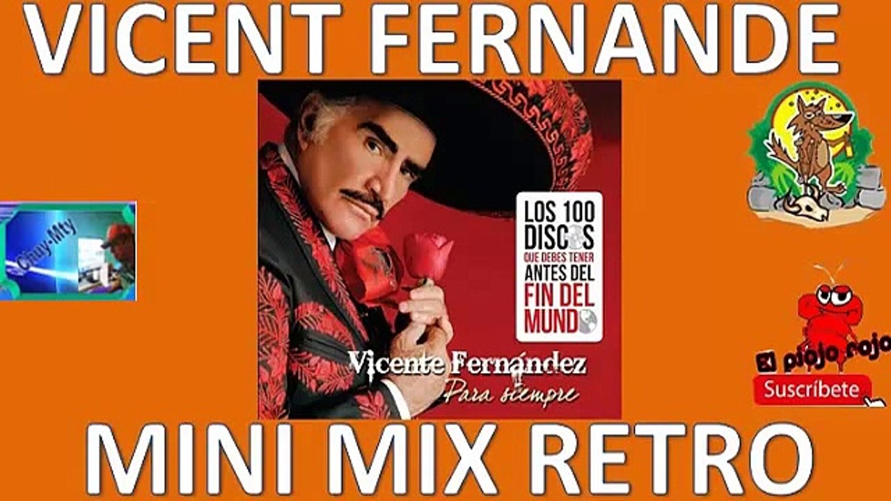Vicente Fernández pura llegadoras para los despechados antaño mix
