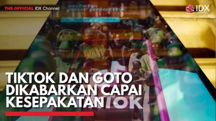 Tiktok dan GOTO Dikabarkan Capai Kesepakatan
