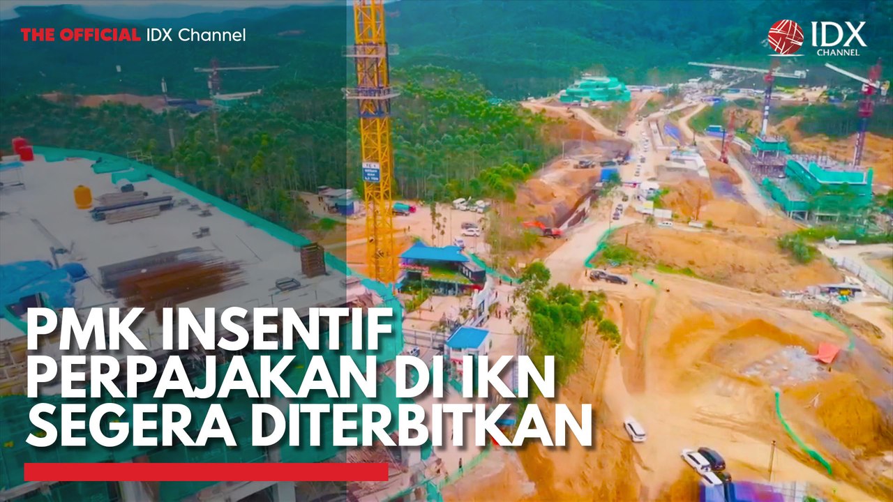 PMK Insentif Perpajakan di IKN Segera Diterbitkan
