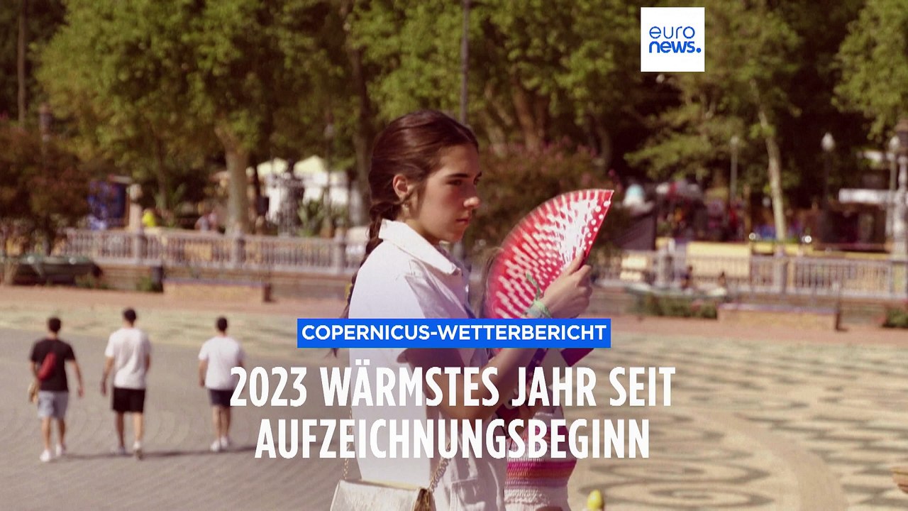 Copernicus: 2023 wird wärmstes Jahr seit Aufzeichnungsbeginn