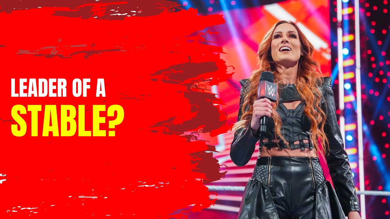 Should Becky Lynch Lead A Stable
