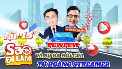 Sao Đi Làm #15_Hành trình kinh doanh đầy thử thách của PewPew và sự ra đời của hội TỨ HOÀNG STREAMER