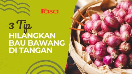 Tiga Tip Hilangkan Bau Bawang Di Tangan