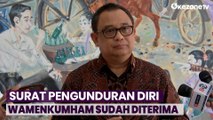 Kemensetneg Sudah Terima Surat Pengunduran Diri Wamenkumham