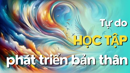 Tự do học tập và phát triển bản thân