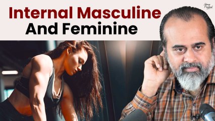 Internal masculine and feminine || Acharya Prashant (2020)