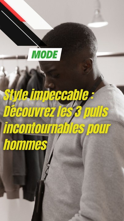 Style impeccable : Découvrez les 3  pulls incontournables pour hommes