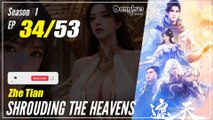 【Zhe Tian】 Season 1 EP 34 - Shrouding The Heavens | Donghua - 1080P