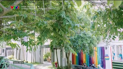 PHIM CHÚNG TA PHẢI HẠNH PHÚC - FULL - TẬP 19