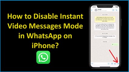 How to Disable Instant Video Messages Mode in WhatsApp on iPhone?
