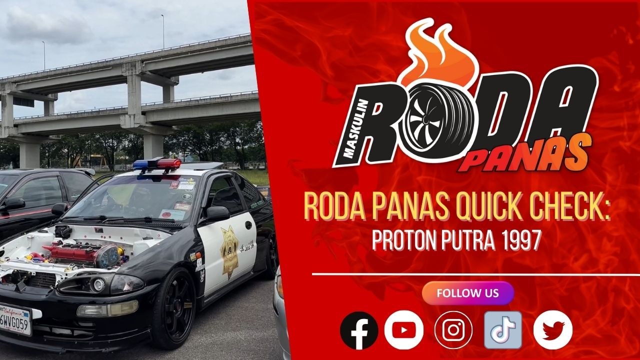 Roda Panas Quick Check: Proton Putra 1997