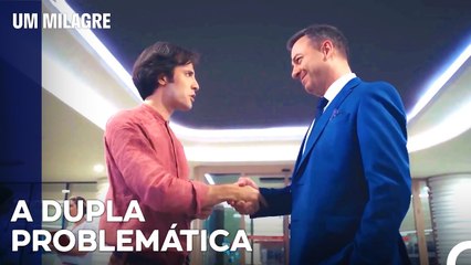Aqueles Dois Que Gostam De Misturar As Coisas - Um Milagre Episódio 24