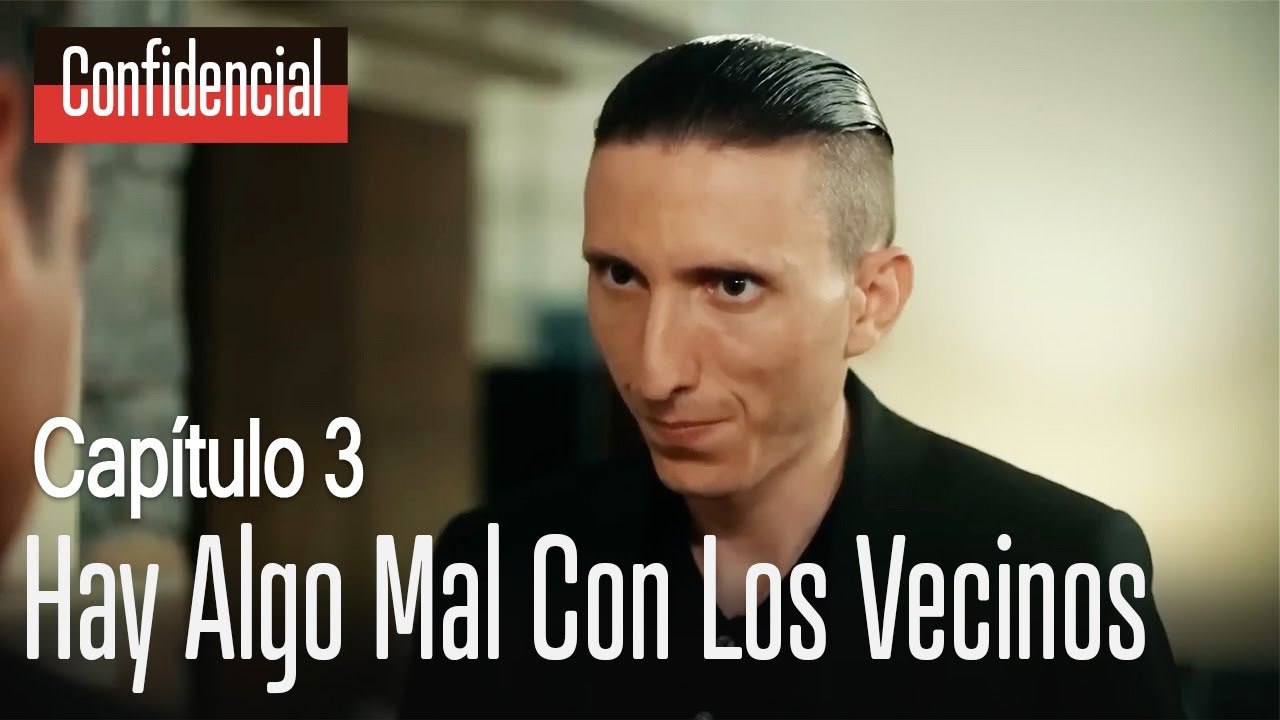 Hay algo mal con los vecinos - Confidencial Capitulo 3
