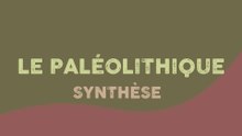Le Paléolithique