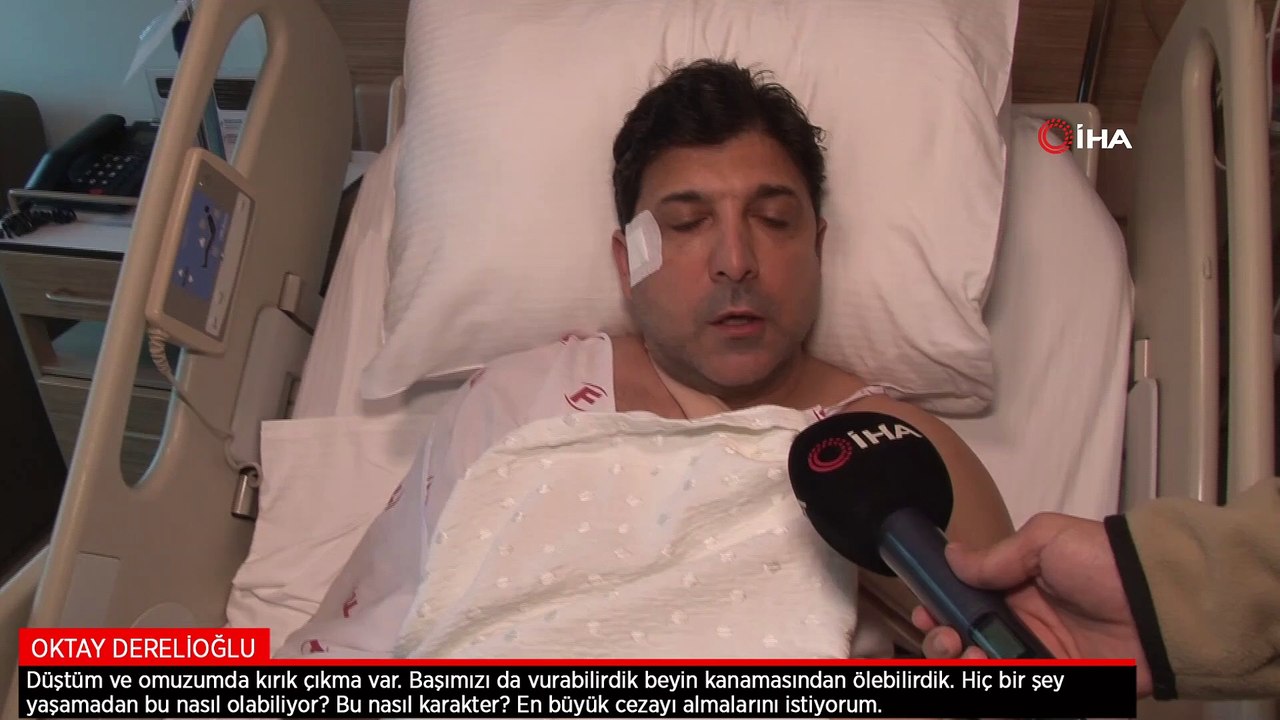 Oktay Derelioğlu: Başımızı da vurabilirdik beyin kanamasından ölebilirdik